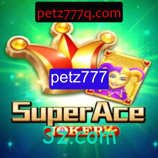 SuperAceJoker: A Revolução no Universo dos Jogos com Petz777